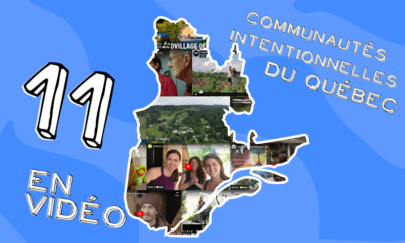 11 communautés intentionnelles du Québec en vidéo